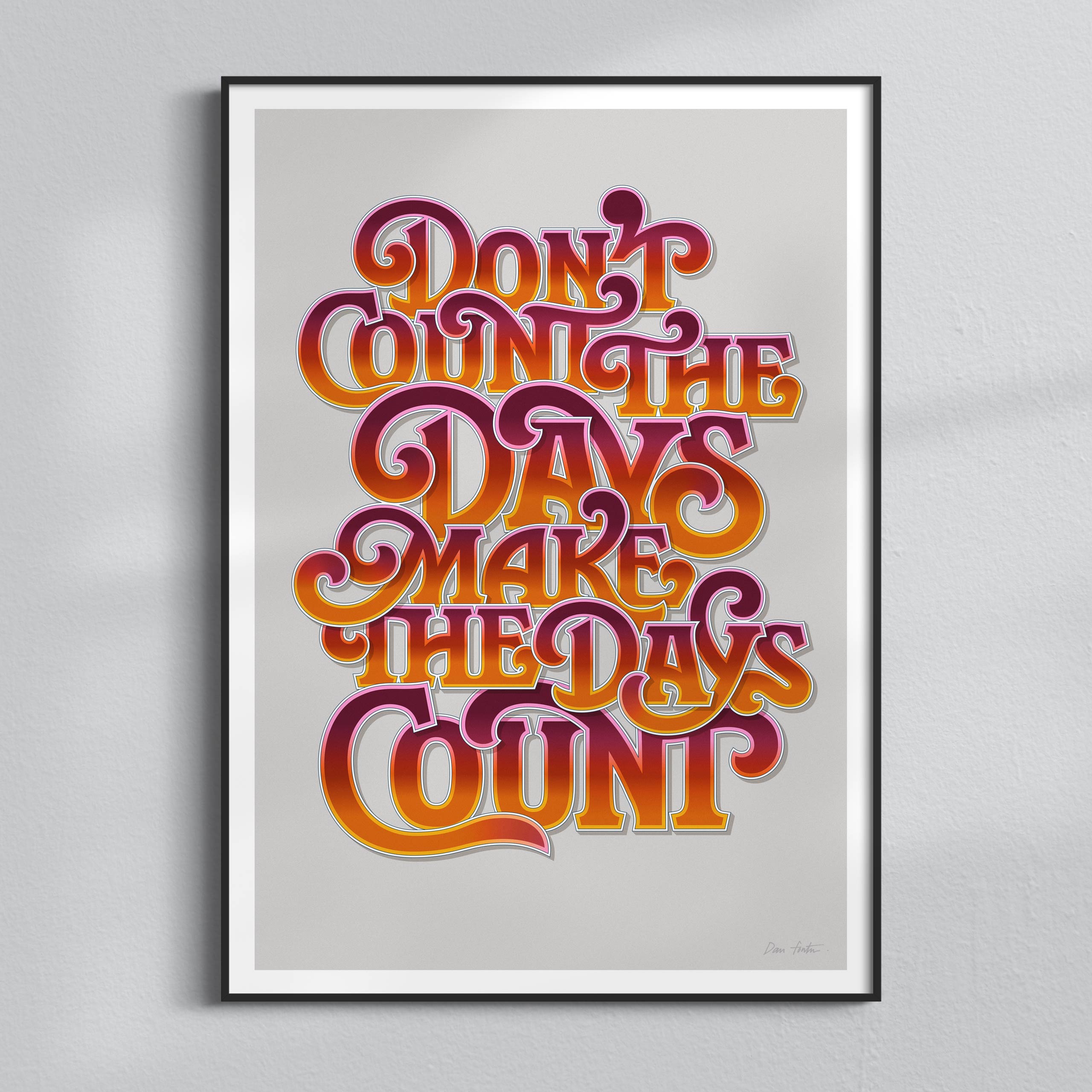 Don't Count the days Poster RED by Dan Forster